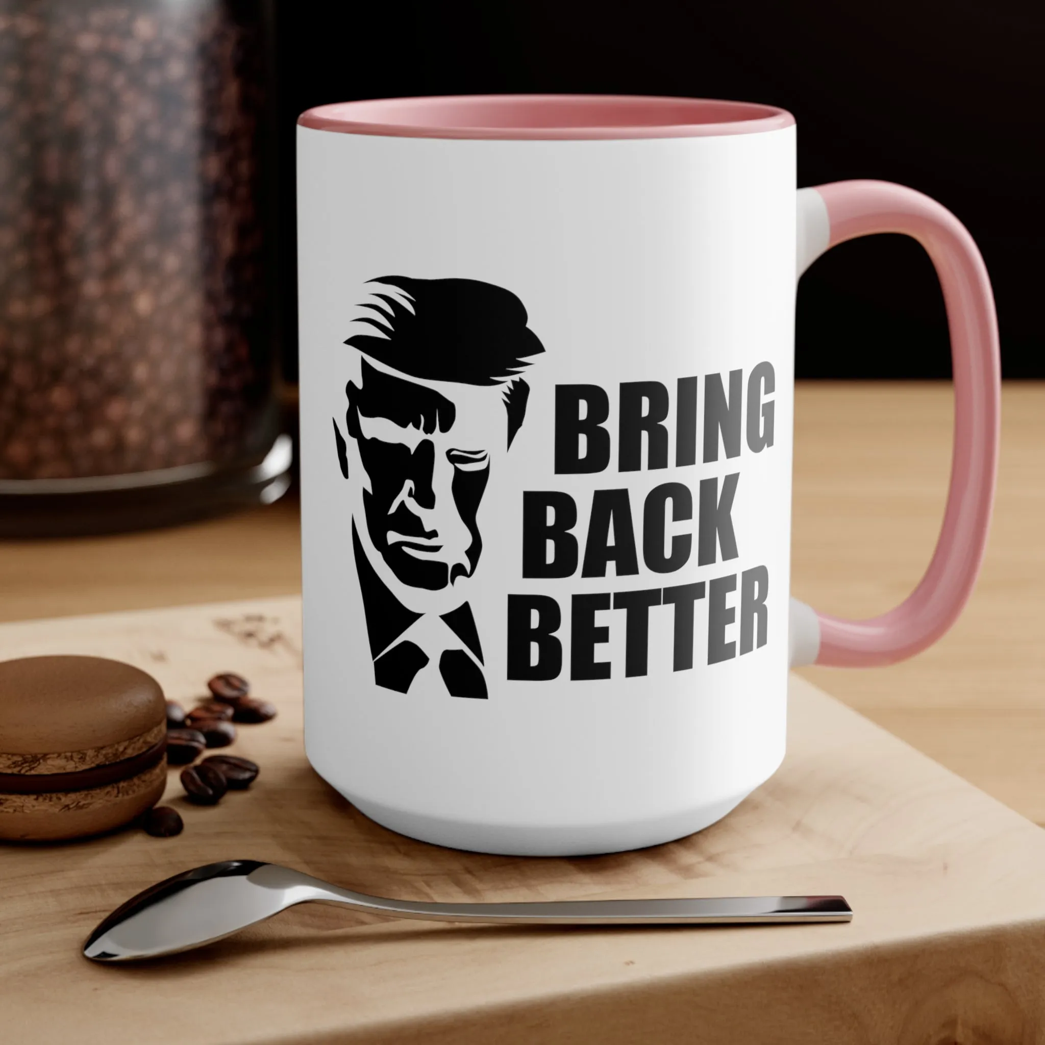 Bring Back Better Mug