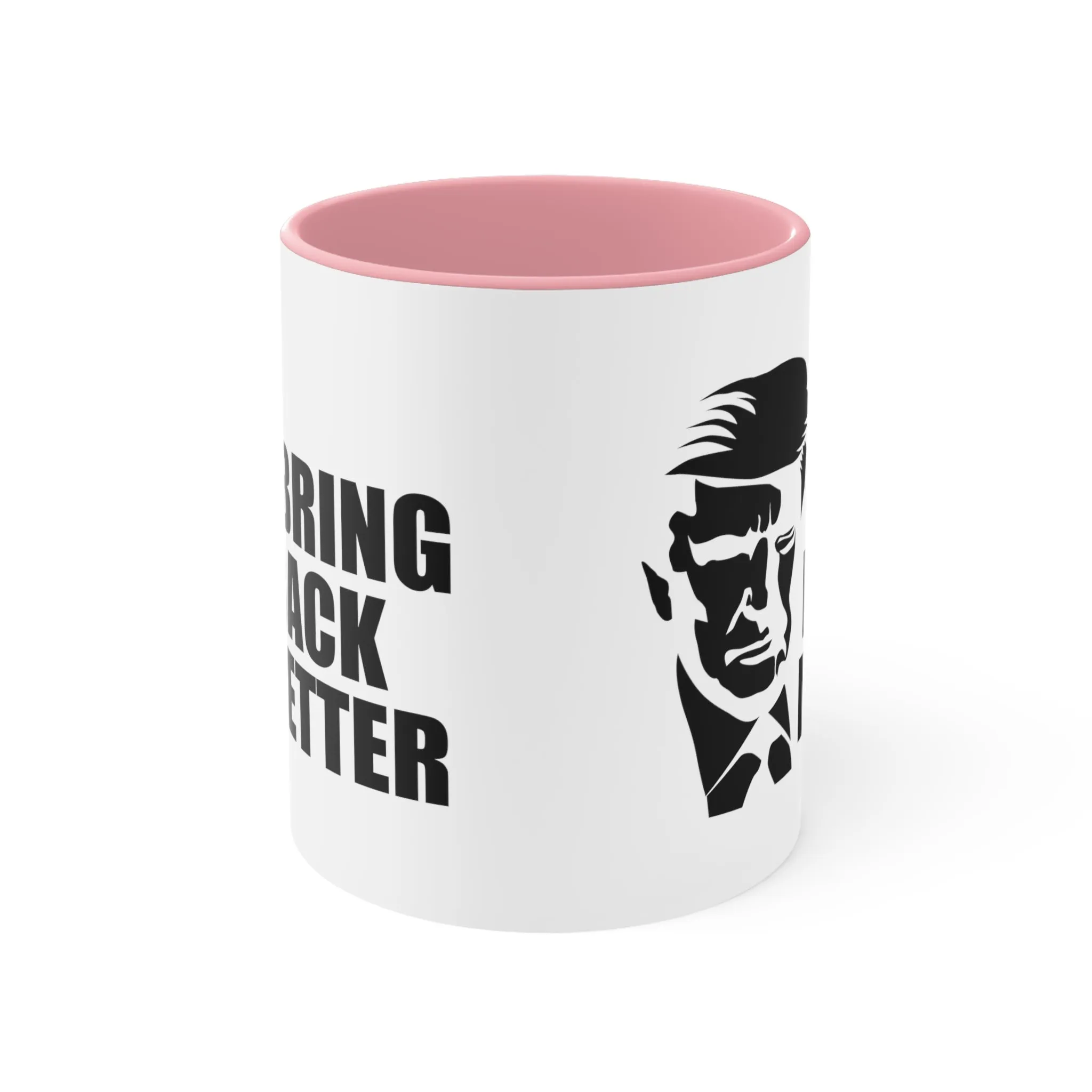 Bring Back Better Mug