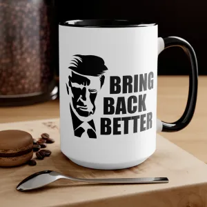 Bring Back Better Mug