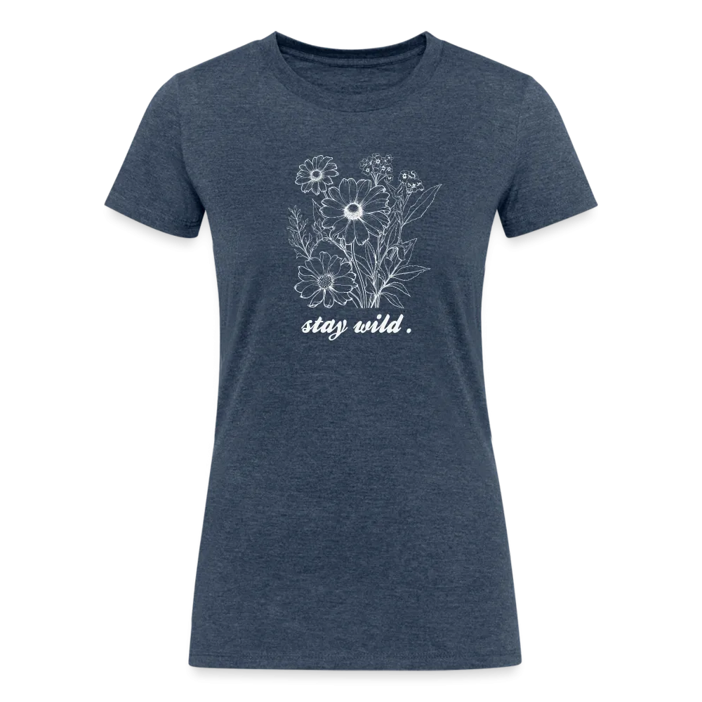 Stay Wild - Women's Tri-Blend Organic T-Shirt