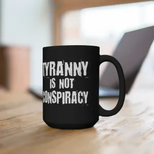 Tyranny Black Mug 15oz